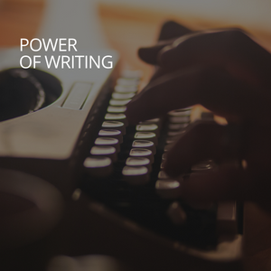 The Power of Writing
